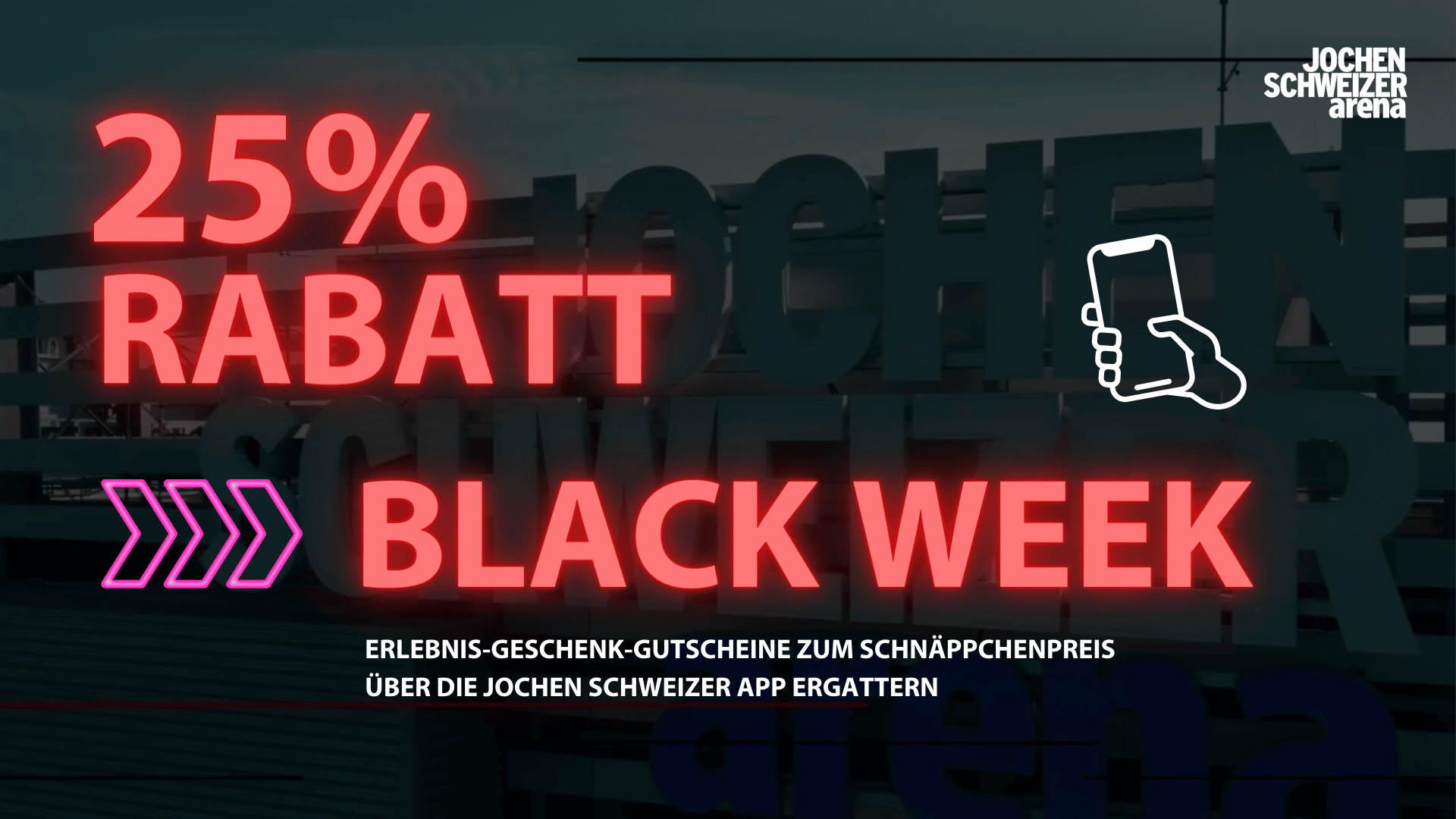 Black Week Aktion2022 Jochen schweizer Arena 1920 × 500 px 1920 × 1080