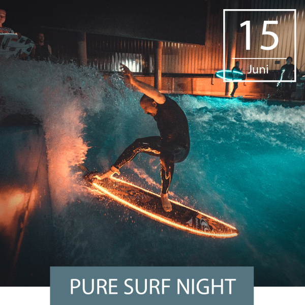 Pure Surf Night Juni 2024